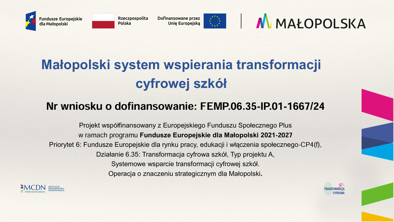 Realizacja projektu „MAŁOPOLSKI SYSTEM WSPIERANIA TRANSFORMACJI CYFROWEJ SZKÓŁ”